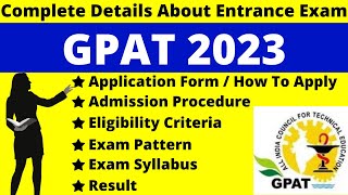 GPAT 2023 Full Details Notification Dates Application Syllabus Pattern Eligibility Admit Card [upl. by Adnovay74]