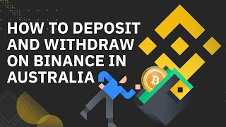 How to Deposit amp Withdraw on Binance in Australia [upl. by Gnuh674]