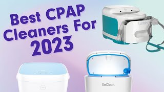 Best CPAP Cleaners For 2023 [upl. by Iccir]