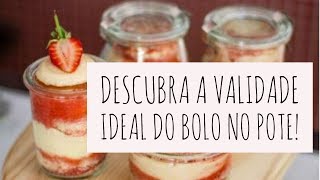 QUAL A VALIDADE DO BOLO NO POTE [upl. by Narat]