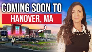 3 HUGE Changes Coming to Hanover MA New Shops Restaurants amp Things To Do [upl. by Lust]