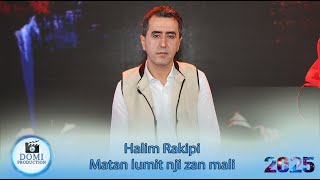 Halim Rakipi  Matan lumit nji zan mali Gezuar 2025 [upl. by Dorella750]