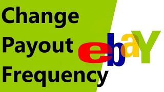 How to Change Ebay Payout Frequency [upl. by Setarcos]