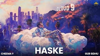 HASKE OFFICIAL AUDIO CHEEMA Y  GUR SIDHU [upl. by Johanna12]