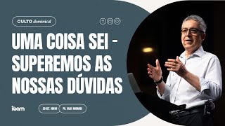 Uma coisa sei superemos as nossas dúvidas  Pr Silas Andrade  29092024  18h30 [upl. by Oir746]