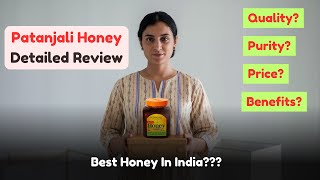 Patanjali Honey Review  Patanjali Honey Ke Fayde  Unboxing Ayurveda [upl. by Chaunce]