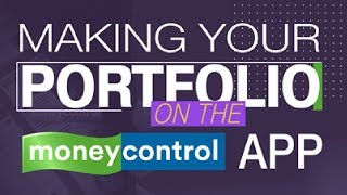 Making your portfolio on the MONEYCONTROL app [upl. by Kliment]