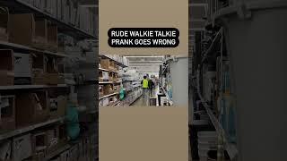 RUDE WALKIE TALKIE PRANK GOES WRONG [upl. by Proud548]