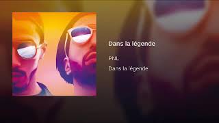 PNL  Dans La Légende Audio Officiel [upl. by Bust]