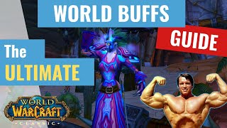 WoW Classic  The Ultimate World Buffs Guide [upl. by Eiznikcm842]