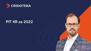 PIT 4R za 2022 – instrukcja wypełniania [upl. by Adnowal]