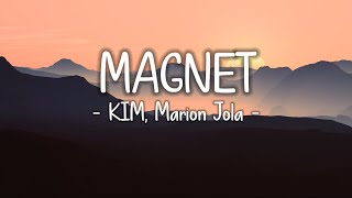 KIM Marion Jola  Magnet Lyrics [upl. by Ajnat]