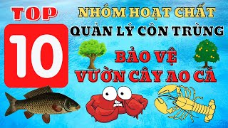 10 nhóm hoạt chất quản lý côn trùng an toàn độc tính thấp  19 hoạt chất bảo vệ vườn cây và ao cá [upl. by Karoline]