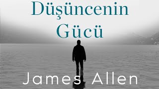 Düşüncenin Gücü James Allen Sesli kitap ücretsiz [upl. by Adniralc]