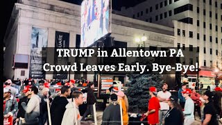 🤔 Trump Rally Allentown Crowd Leaves Early [upl. by Bilski]