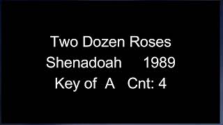 Shenandoah Two Dozen Roses [upl. by Sandler]