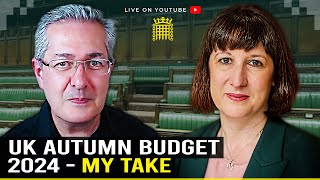 UK October Budget 2024  My Take [upl. by Maybelle]