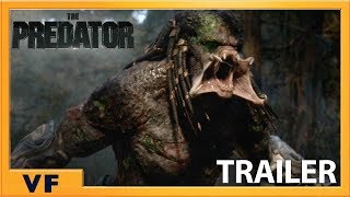 The Predator  BandeAnnonce Finale Officielle VF HD  2018 [upl. by Lura]