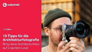 10 Tipps für die Architekturfotografie [upl. by Artinahs992]