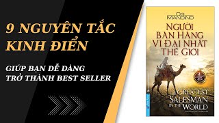 9 NGUYÊN TẮC KINH ĐIỂN Trong Quyển Sách NGƯỜI BÁN HÀNG VĨ ĐẠI NHẤT THẾ GIỚI  Og Mandino [upl. by Pardoes]