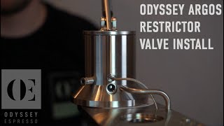 Odyssey Argos Restrictor Valve Installation [upl. by Lednek887]