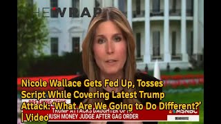 Nicole Wallace Gets Fed Up Tosses Script While Covering Latest Trump Attack ‘What Are We Going [upl. by Zolly128]