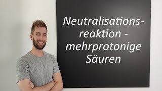 Neutralisationsreaktion  mehrprotonige Säuren [upl. by Nnaasil]