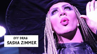 SASHA ZIMMER  OFF DRAG  ACADEMIA DE DRAGS [upl. by Annaillil597]