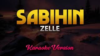 Sabihin  Zelle Karaoke [upl. by Ekaterina]