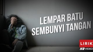 ADIPATI  LEMPAR BATU SEMBUNYI TANGAN OFFICIAL VIDEO LIRIK [upl. by Eiral239]