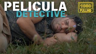 UN DETECTIVE PELICULA EN ESPANOL Un viaje al pasado para sanar el presente [upl. by Linkoski]