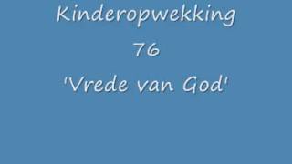 Kinderopwekking 76 Vrede van God [upl. by Dibbell]