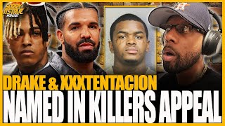 DRAKE NAMED IN XXXTENTACIONS KILLERS APPEAL [upl. by Garlen]