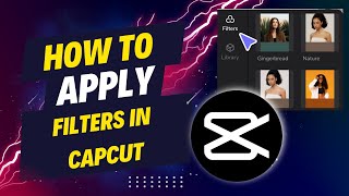 How To Apply Filters In Capcut [upl. by Gora759]