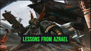 Warhammer 40k Life LessonsAzrael [upl. by Turk]