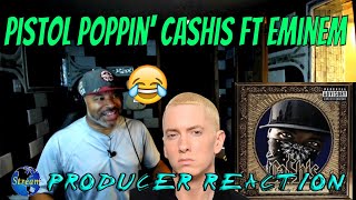 Pistol Poppin Cashis ft Eminem  Producer Reaction [upl. by Entirb]