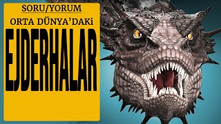 ORTA DÜNYA EJDERHALARI Yüzüklerin Efendisi  Hobbit  Orta Dünya [upl. by Savart]