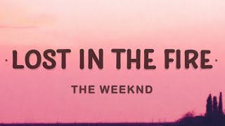 The Weeknd  Lost in the Fire Lyrics ft Gesaffelstein [upl. by Searby338]