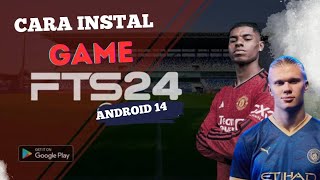 Cara Pasang Game FTS Di Android 14 [upl. by Eloise]