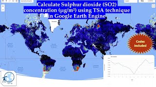 Calculate Sulfur Dioxide SO2 concentration using Google Earth Engine [upl. by Anoli50]