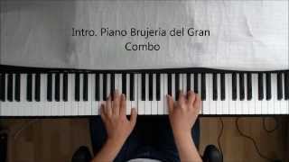 Intro Piano BrujeriaSalsa Gran Combo [upl. by Anana24]