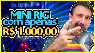 💴 COMO EU MONTEI A MINHA MINI RIG COM APENAS R 1000 E PAYBACK DE 3 MESES [upl. by Enorel]