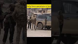 Delta force operations in Syria shorts [upl. by Stevie949]