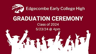 2024 Edgecombe Early College High School Graduation [upl. by Htyderem]