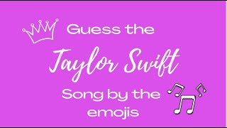 Guess The Taylor Swift Song By The Emojis [upl. by Nishom]