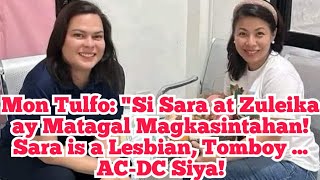 Mon Tulfo quotSi Sara at Zuleika ay Matagal Magkasintahan Sara is a Lesbian Tomboy  ACDC Siya [upl. by Artaed867]