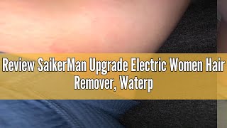 Review SaikerMan Upgrade Electric Women Hair Remover Waterproof Painless Lady Shaver Cordless Bikin [upl. by Meeki853]