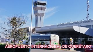 AEROPUERTO INTERNACIONAL DE QUERÉTARO [upl. by Hoebart451]