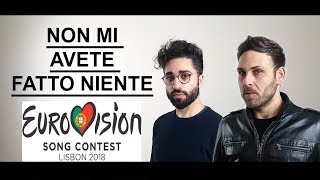 Ermal Meta amp Fabrizio Moro  Non mi avete fatto niente EUROVISION 2018  ITALY [upl. by Ahsineg]