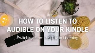 How to Switch from Reading to Listening to Audible Audiobooks Using Your Kindle [upl. by Selemas]